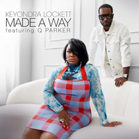 Made A Way - Keyondra Lockett, Q Parker