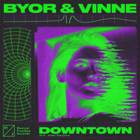 Downtown - BYOR, VINNE, Pri Pach