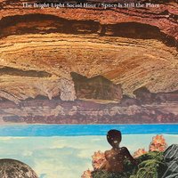 Ghost Dance - The Bright Light Social Hour