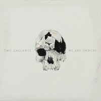 My Man Go - Two Gallants