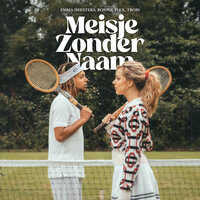 Meisje Zonder Naam - Emma Heesters, Ronnie Flex, Trobi