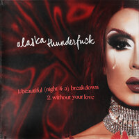 beautiful (night 4 a) breakdown - Alaska Thunderfuck