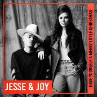 Have Yourself a Merry Little Christmas (Te Deseo Muy Felices Fiestas) - Jesse & Joy