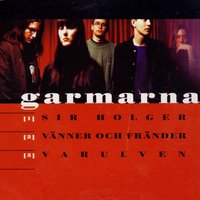 Vänner och fränder - Garmarna