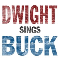 Excuse Me [I Think I've Got A Heartache] - Dwight Yoakam