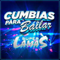 El Boleto (Eres Todo Para Mi) - Super Lamas