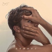 Behave - Benjamin Ingrosso, James Carter, Ola Håkansson