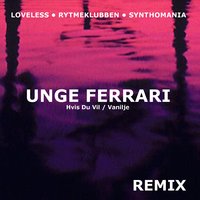 Hvis Du Vil - Loveless, Tomine Harket, Unge Ferrari