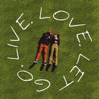 Live. Love. Let Go. - Foreign Forest