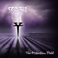 The Broken Have Spoken - Trouble