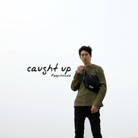caught up - Keepitinside