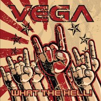 What the Hell - Vega