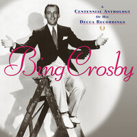 Yes, Indeed! - Bing Crosby, Connie Boswell