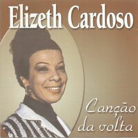 Só você mais nada - Elizeth Cardoso
