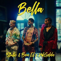 Bella - Static & Ben El Tavori, 24kGoldn