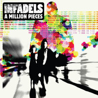 A Million Pieces - Infadels
