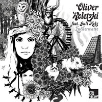 Zuckerwatte - Oliver Koletzki, David August, Juli Holz