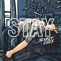 Stay - Secret Eyes