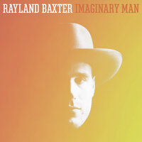 Freakin Me Out - Rayland Baxter
