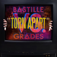 Torn Apart - Bastille, GRADES