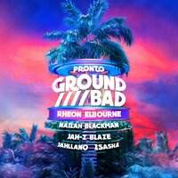 Ground Bad - Rheon Elbourne, Nailah Blackman, Jah-Z Blaze