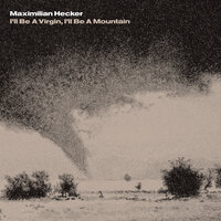 You Came To Me When I Was Born - Maximilian Hecker