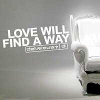 Love Will Find A Way - Delirious?