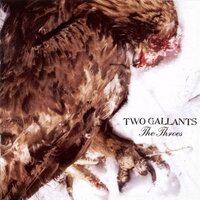 Two Days Short Tomorrow - Two Gallants