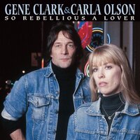 Gypsy Rider - Gene Clark & Carla Olson, Gene Clark, Carla Olson