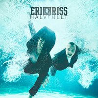 Halvfullt - Erik Og Kriss, Thea Leora