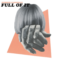 Full Of It - Summer Cannibals