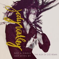 Not a Single Day Goes By - Jody Watley, Alex Di Cio