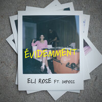 Évidemment - Eli Rose, Imposs
