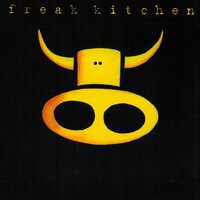 We've Heard It All Before - Freak Kitchen