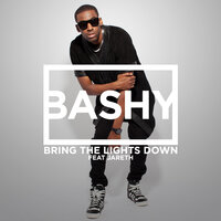 Bring the Lights Down - Bashy, Jareth