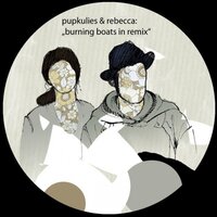Burning Boats - Pupkulies & Rebecca, Masomenos