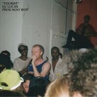 Tourist - Dj Lucas