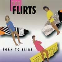 Nice Girls Say No - The Flirts
