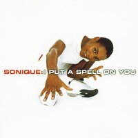 I Put A Spell On You - Sonique