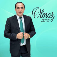Olmaz - Manaf Agayev