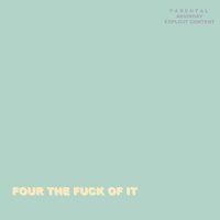 Four The Fuck Of It - IshDARR