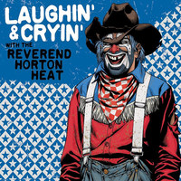 Please Don't Take the Baby to the Liquor Store - Rev. Horton Heat