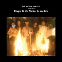 When You're Gone / To Not Worry - Margot And The Nuclear So And So's