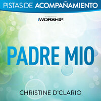 Padre Mio - Christine D'Clario