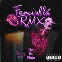 Fanciulla - Lio, Pisto