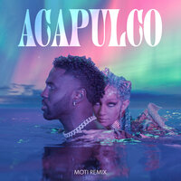 Acapulco - Jason Derulo, MOTi
