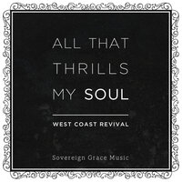 All Creatures of Our God and King - Sovereign Grace Music