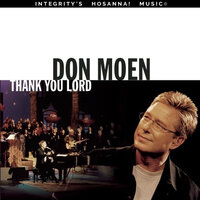 I Need Thee Every Hour - Don Moen, Integrity's Hosanna! Music