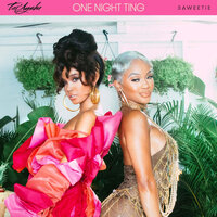 One Night Ting - Saweetie
