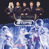 It's the Way You Make Me Feel - Steps, Faye Tozer, Lisa Scott-Lee